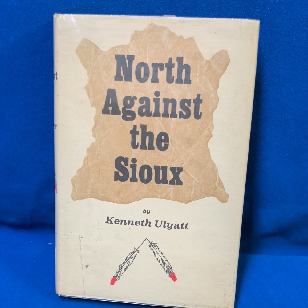 North Against the Sioux by Kenneth Ulyatt - Beige Cover